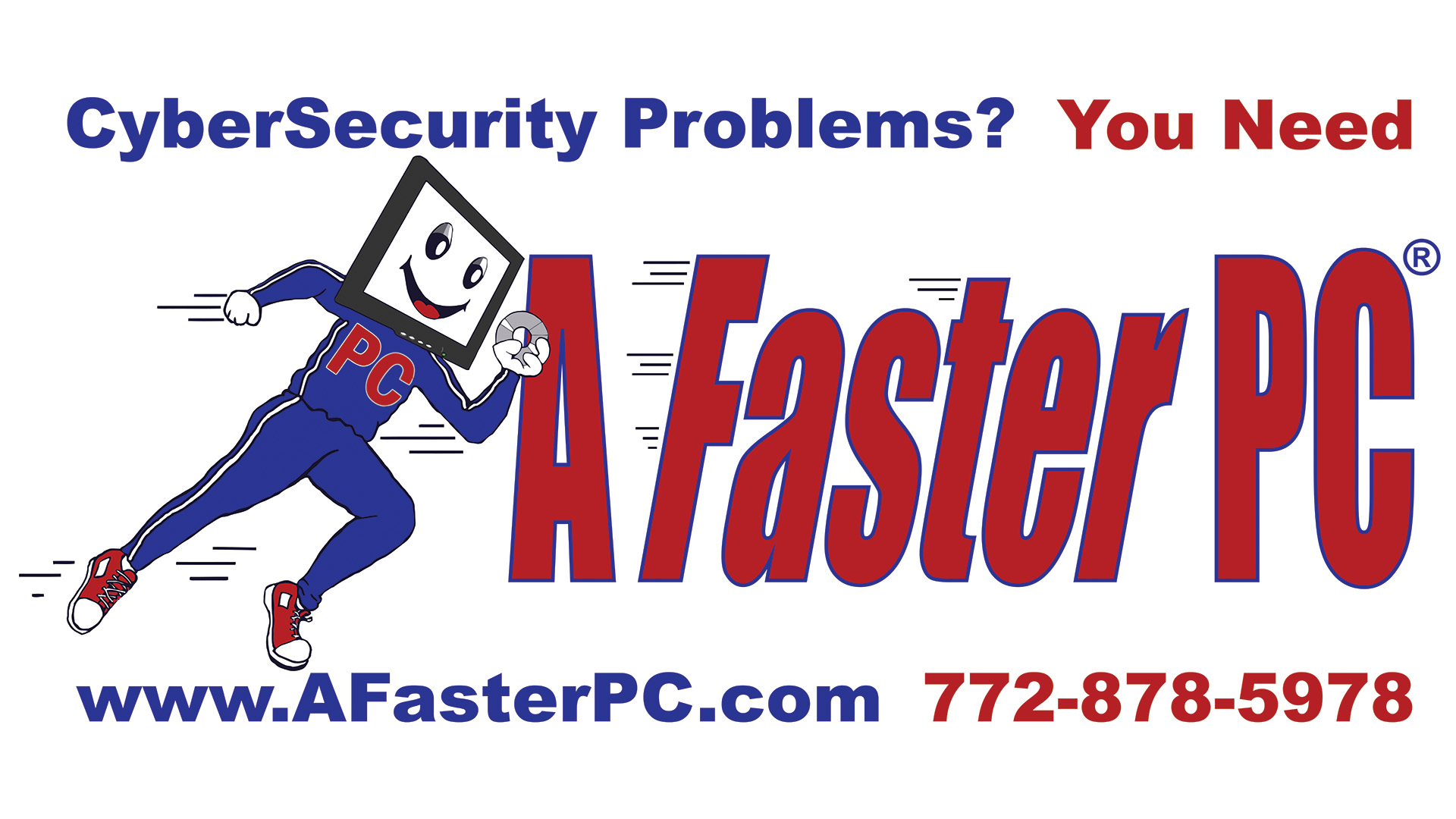 A Faster PC CyberSecurity Problems? You Need A Faster PC Logo
